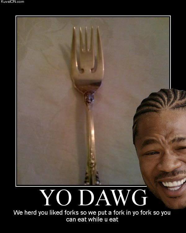 yo_dawg_fork.jpg