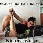 normal_mousepad_is_too_mainstream.jpg